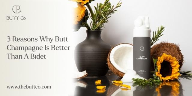 3 Reasons Why Butt Champagne Is Better Than A Bidet
