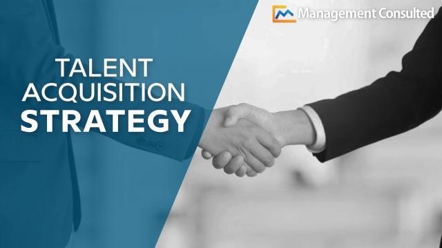 Why Modern Business Need a Smarter Talent Acquisition Strategy