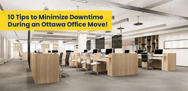 10 Tips to Minimize Downtime During an Ottawa Office Move!